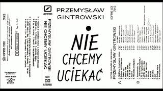 Gintrowski Łapiński  quotA my nie chcemyquot NIE CHCEMY UCIEKAĆ [upl. by Emarej]