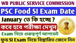 PSC food si exam date 2023 । wbpsc Food SI Exam Date 2024 । food si exam date । Food SI Exam কবে [upl. by Gerta548]