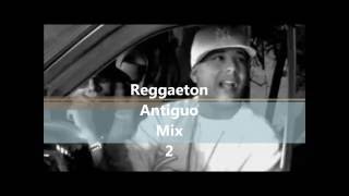 Reggaeton Antiguo Mix Vol 2  By BacaneriaMusical [upl. by Hcir]