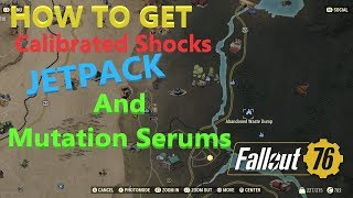 Fallout 76  How To Get Calibrated Shocks JetPack And Mutation Serums [upl. by Atiz]