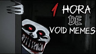 1 HORA DE VOID MEMES DE TERROR 💀💀con Relatos con trolly [upl. by Lowis]