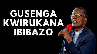 Past Antoine RUTAYISIRE  GUSENGA KWIRUKANA IBIBAZO  KUNESHA KWACU NI UKWEGERA YESU [upl. by Roldan481]