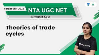 Theories of trade cycles  NTA UGC NET  Simranjit Kaur [upl. by Eldorado187]