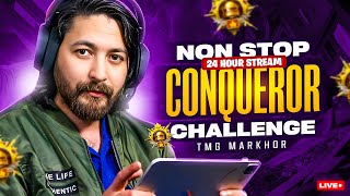 24 HOURS NON STOP STREAM  CONQUEROR CHALLENGE  TMG MARKHOR  PUBG Live Stream [upl. by Anitsyrk]