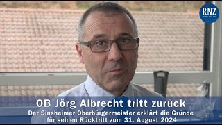 Sinsheims OB Jörg Albrecht erklärt seinen Rücktritt [upl. by Padegs]