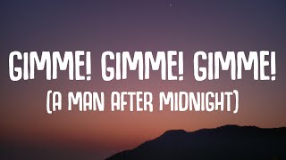 ABBA  Gimme Gimme Gimme A Man After Midnight Lyrics [upl. by Mueller21]