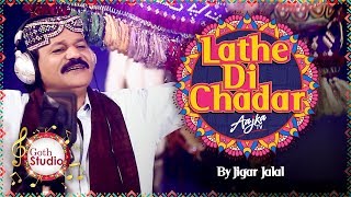 Latthay Di Chaddar by Jigar Jalal  Goth Studio  Aajka tv [upl. by Wylie]