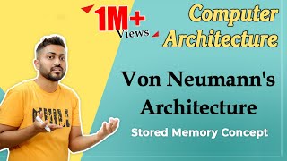 L12 Von Neumanns Architecture  Stored Memory Concept in Computer Architecture [upl. by Abshier]