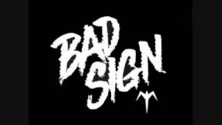 Bad Sign  Dont Mention It [upl. by Ahsikym]