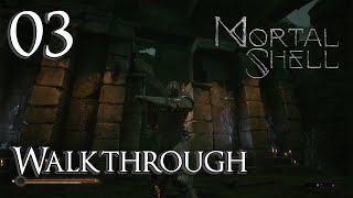 Mortal Shell  Walkthrough Part 3 Finishing Fallgrim [upl. by Arekat]