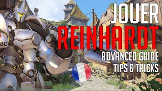 REINHARDT  guide avancé amp tips  OVERWATCH FR [upl. by Kelula]