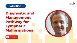 Diagnostic and Management Pathway for Lymphatic Malformations [upl. by Stander]