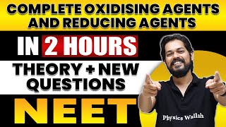 COMPLETE OXIDISING AGENTS AND REDUCING AGENTS in 2 Hours  All Theory  Expected Questions for NEET [upl. by Dar65]