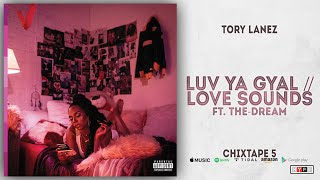 Tory Lanez  Luv Ya Gyal  Love Sounds Ft TheDream Chixtape 5 [upl. by Arraik945]