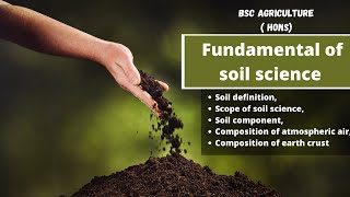 Fundamental of soil science Lec 1 soil definition scope Components Go Agro [upl. by Mckenna]