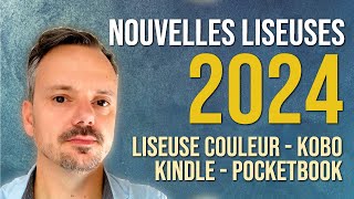 Les Nouvelles LISEUSES pour 2024 Kindle Kobo Pocketbook couleur [upl. by Oiramat813]