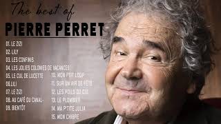 Pierre Perret Plus Grands Succès 2021 Pierre Perret Greatest Hits Full Album Pierre Perret Best Of [upl. by Harac]