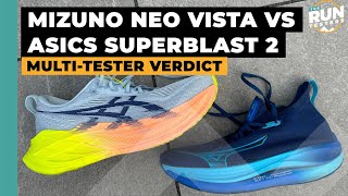 Asics Superblast 2 vs Mizuno Neo Vista Two runners give their verdict [upl. by Joash23]