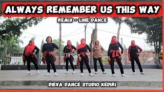 ALWAYS REMEMBER US THIS WAY REMIX  Line Dance  Dieva Dance Studio Kediri [upl. by Lasser]