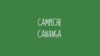 Campeche  Cananga Audio [upl. by Esina]