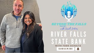 River Falls State Bank with Todd Schultz  Beyond The Falls Podcast with Sarah Jenkins Episode 23 [upl. by Enelegna739]