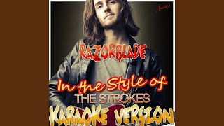 Razorblade In the Style of the Strokes Karaoke Version [upl. by Rhyner]