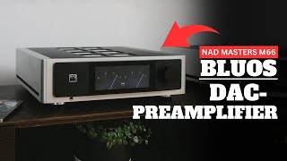 A Comprehensive Review of the NAD M66 Master Series Streaming DACPreamplifier with BluOS [upl. by Leasia44]