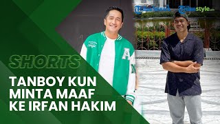 Tanboy Kun Mengemis Minta Maaf karena Tuding Irfan Hakim Drama saat Dilarikan ke Rumah Sakit [upl. by Amsirhc528]