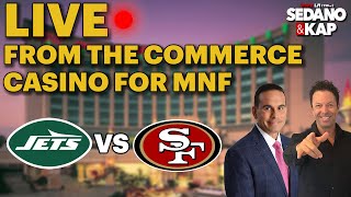 Sedano amp Kap LIVE from Commerce Casino for Jets49ers Monday Night Football Action [upl. by Naugal]