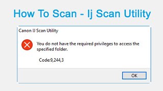 Canon IJ Scan Utility Error 92443  Ijstartcanonsetup  Canon MF Scan Utilities [upl. by Notsecnirp]