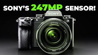 Sony’s 247 MP Monster Sensor Camera [upl. by Jer52]