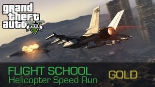 GTA 5  Flight School  Helicopter Speed Run Guide Gold [upl. by Horwath]