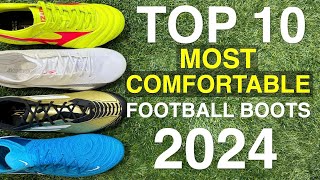 Top 10 MOST COMFORTABLE football boots of 2024 [upl. by Dnalrag]