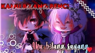 • Kamu Bilang Benci Aku Bilang Sayang •  GLMM [upl. by Kutchins]