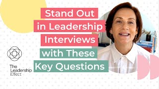 Stand Out in Leadership Interviews with These Key Questions [upl. by Einatirb]