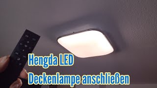 Hengda LED Deckenlampe anschließen montieren Fernbedienung anlernen [upl. by Aseyt717]