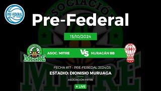 PreFederal  Asoc Mitre Vs Huracán BB  Fecha 17 [upl. by Cahra99]