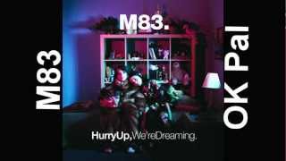 M83 Ok pal [upl. by Sibel743]