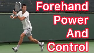 Forehand Power And Control Learn Key Tennis Movements From Novak Djokovic [upl. by Syramad]