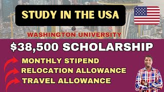 STUDY IN USA WITH 38500 SCHOLARSHIP AT WASHINGTON UNIVERSITY TRAVEL ALLOWANCE APPLY FOR FREE [upl. by Sefton501]