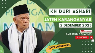 KH DURI ASHARI TERBARU LUCU PENUH ILMU LIVE SROYO JATEN KARANGANYAR 2 DESEMBER 2023 [upl. by Lleunamme849]