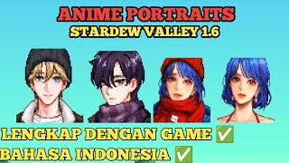 Anime Portraits Stardew Valley Bahasa Indonesia V16 [upl. by Novej351]