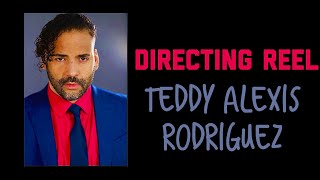 Directing Reel 2023  Teddy Alexis Rodriguez PhD AfroLatinx LGBT Director [upl. by Wright]