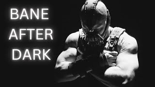 BANE  The Dark Knight Rises  After Dark Edit [upl. by Asilahs700]