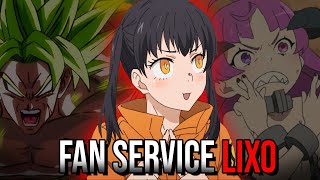 FAN SERVICE É A MAIOR TOSQUEIRA DOS ANIMES quase sempre [upl. by Eedya]