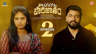 Mission Parijatham Web Series  Episode 2Manikanth Dunaka Sahasra ReddyPixelPrime Network [upl. by Agathe626]