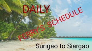 Daily Ferrys Schedule From Surigao Port to Siargao Island [upl. by Yeliw]