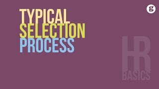 HR Basics Typical Selection Process [upl. by Nyleikcaj]