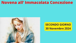 NOVENA ALLIMMACOLATA CONCEZIONE Secondo Giorno 30 Novembre 2024 [upl. by Fritzsche]