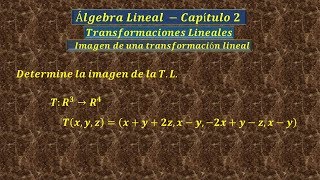 Imagen de una Transformación Lineal  Ejercicio 2 [upl. by Malcah]